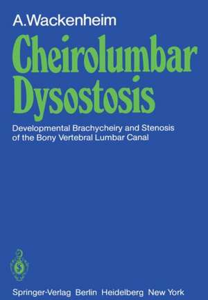 Cheirolumbar Dysostosis: Developmental Brachycheiry and Stenosis of the Bony Vertebral Lumbar Canal de E. Babin