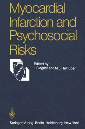 Myocardial Infarction and Psychosocial Risks de J. Siegrist