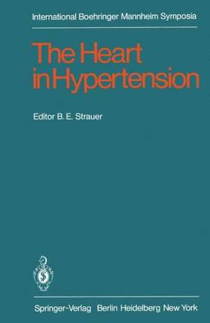 The Heart in Hypertension de B. E. Strauer