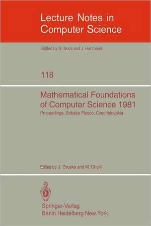 Mathematical Foundations of Computer Science 1981: 10th Symposium Strbske Pleso, Czechoslovakia, August 31- September 4, 1981. Proceedings de J. Gruska