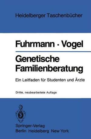 Genetische Familienberatung: Ein Leitfaden für Studenten und Ärzte de Walter Fuhrmann