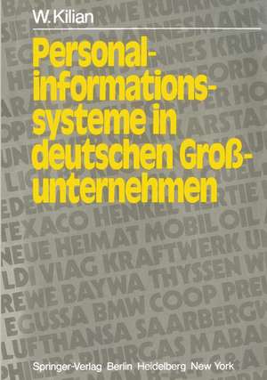 Personalinformationssysteme in deutschen Großunternehmen: Ausbaustand und Rechtsprobleme de T. Heissner