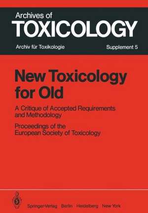 New Toxicology for Old: A Critique of Accepted Requirements and Methodology de P. L. Chambers