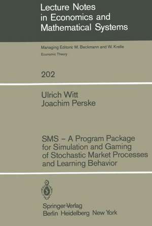 SMS — A Program Package for Simulation and Gaming of Stochastic Market Processes and Learning Behavior de U. Witt