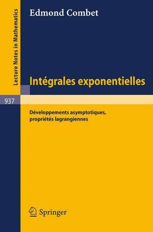 Integrales Exponentielles: Developpements Asymptotiques, Proprietes Lagrangiennes de E. Combet