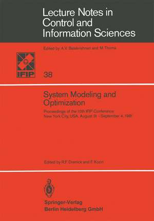 System Modeling and Optimization: Proceedings of the 10th IFIP Conference New York City, USA, August 31–September 4,1981 de R.F. Drenick