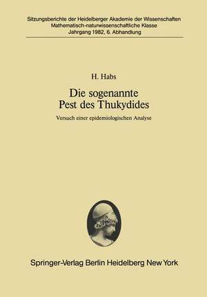 Die sogenannte Pest des Thukydides: Versuch einer epidemiologischen Analyse de H. Habs