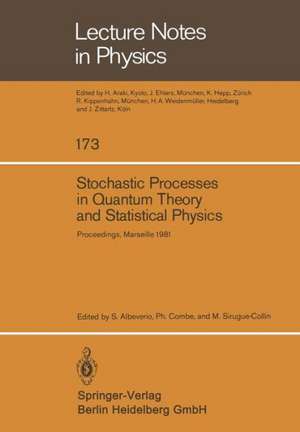 Stochastic Processes in Quantum Theory and Statistical Physics: Proceedings of the International Workshop Held in Marseille, France, June 29–July 4, 1981 de S. Albeverio