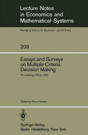 Essays and Surveys on Multiple Criteria Decision Making: Proceedings of the Fifth International Conference on Multiple Criteria Decision Making, Mons, Belgium, August 9–13, 1982 de P. Hansen