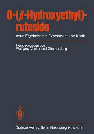 O-(β-Hydroxyethyl)-rutoside: neue Ergebnisse in Experiment und Klinik de W. Voelter