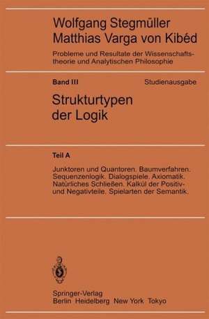 Junktoren und Quantoren. Baumverfahren. Sequenzenlogik. Dialogspiele. Axiomatik. Natürliches Schließen. Kalkül der Positiv- und Negativteile. Spielarten der Semantik de Wolfgang Stegmüller