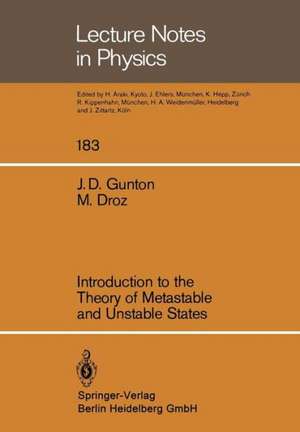 Introduction to the Theory of Metastable and Unstable States de J. D. Gunton