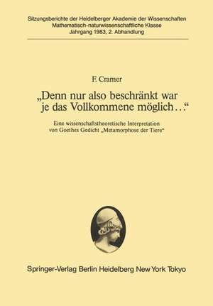 „Denn nur also beschränkt war je das Vollkommene möglich...“: Eine wissenschaftstheoretische Interpretation von Goethes Gedicht „Metamorphose der Tiere“ de F. Cramer