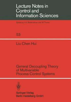 General Decoupling Theory of Multivariable Process Control Systems de C. H. Liu