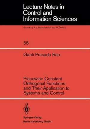 Piecewise Constant Orthogonal Functions and Their Application to Systems and Control de Ganti P. Rao