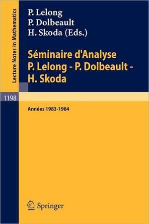 Séminaire d'Analyse P. Lelong - P. Dolbeault - H. Skoda: Années 1981/1983 de P. Lelong