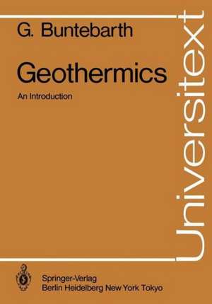 Geothermics: An Introduction de G. Buntebarth