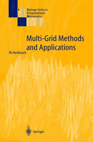 Multi-Grid Methods and Applications de Wolfgang Hackbusch