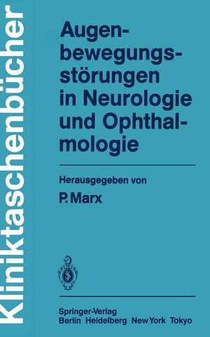 Augenbewegungsstörungen in Neurologie und Ophthalmologie de P. Marx