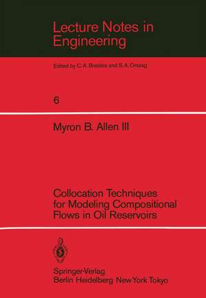 Collocation Techniques for Modeling Compositional Flows in Oil Reservoirs de Myron B. III. Allen