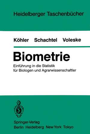 Biometrie: Einführung in die Statistik für Biologen und Agrarwissenschaftler de W. Köhler