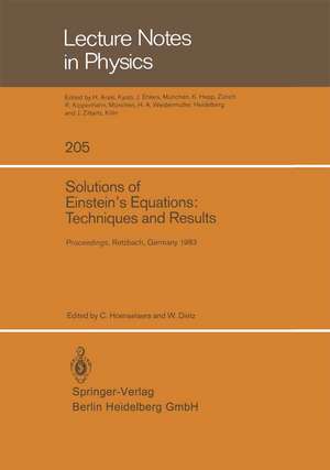 Solutions of Einstein’s Equations: Techniques and Results: Proceedings of the International Seminar on Exact Solutions of Einstein’s Equations Held in Retzbach, Germany, November 14–18, 1983 de C. Hoenselaers