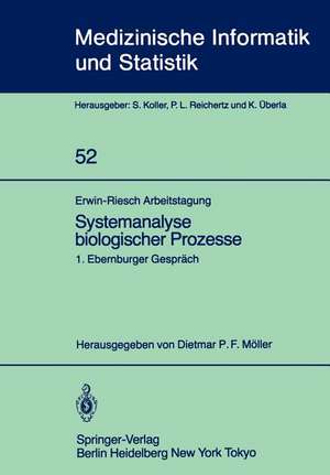 Erwin-Riesch Arbeitstagung Systemanalyse biologischer Prozesse: 1. Ebernburger Gespräch Bad Münster am Stein-Ebernburg, 5.–7. April 1984 de D. P. F. Möller