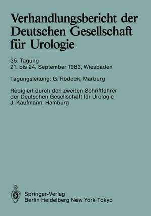 Verhandlungsbericht der Deutschen Gesellschaft für Urologie: 21. bis 24. September 1983, Wiesbaden de G. Rodeck