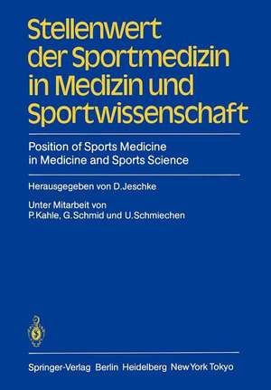 Stellenwert der Sportmedizin in Medizin und Sportwissenschaft/Position of Sports Medicine in Medicine and Sports Science: 2. Symposion der Sektion „Sportmedizinische Forschung und Lehre an den Hochschulen“ des Deutschen Sportärztebundes (Deutsche Gesellschaft für Sportmedizin e.V.) Tübingen, 5.-8. Mai 1983 / Position of Sports Medicine in Medicine and Sports Science de P. Kahle