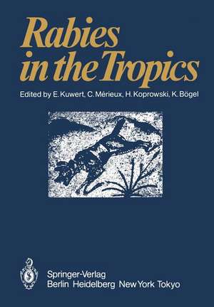 Rabies in the Tropics de E. Kuwert