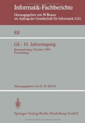 GI — 14. Jahrestagung: Braunschweig, 2.–4. Oktober 1984 Proceedings de H.-D. Ehrich