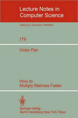 How to Multiply Matrices Faster de V. Pan