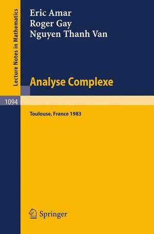 Analyse Complexe: Proceedings of the Journees Fermat - Journees SMF, held at Toulouse, May 24-27, 1983 de Eric Amar