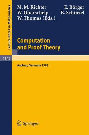 Proceedings of the Logic Colloquium. Held in Aachen, July 18-23, 1983: Part 2: Computation and Proof Theory de M. M. Richter