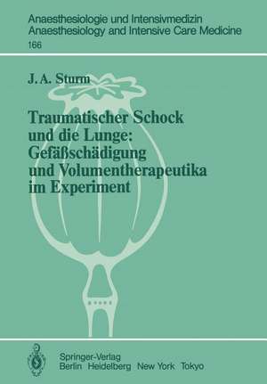 Traumatischer Schock und die Lunge: Gefäßschädigung und Volumentherapeutika im Experiment de J. A. Sturm