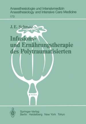 Infusions- und Ernährungstherapie des Polytraumatisierten: Klinische Untersuchungen de J. E. Schmitz