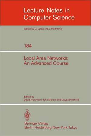 Local Area Networks: An Advanced Course: Glasgow, July 11-22, 1983. Proceedings de D. Hutchison