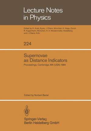 Supernovae as Distance Indicators: Proceedings of a Workshop held at the Harvard-Smithsonian Center for Astrophysics. September 27–28, 1984 de Norbert Bartel