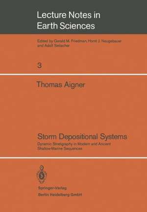 Storm Depositional Systems: Dynamic Stratigraphy in Modern and Ancient Shallow-Marine Sequences de Thomas Aigner