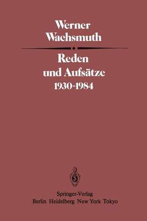 Reden und Aufsätze 1930–1984 de W. Wachsmuth