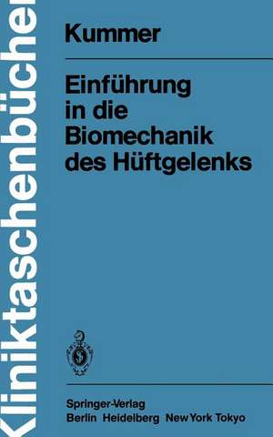 Einführung in die Biomechanik des Hüftgelenks de B. Kummer