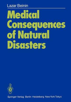 Medical Consequences of Natural Disasters de Lazar Beinin