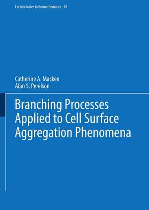 Branching Processes Applied to Cell Surface Aggregation Phenomena de Catherine A. Macken