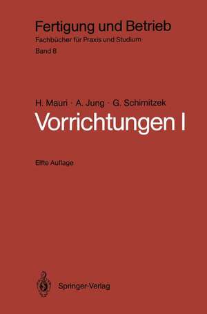 Vorrichtungen I: Einteilung, Funktionen und Elemente der Vorrichtungen de H. Mauri