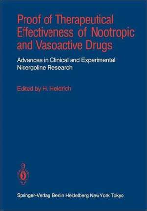 Proof of Therapeutical Effectiveness of Nootropic and Vasoactive Drugs: Advances in Clinical and Experimental Nicergoline Research de Dora Wirth