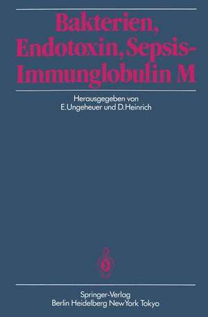 Bakterien, Endotoxin, Sepsis — Immunglobulin M de E. Ungeheuer