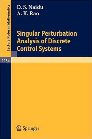 Singular Perturbation Analysis of Discrete Control Systems de Desineni S. Naidu