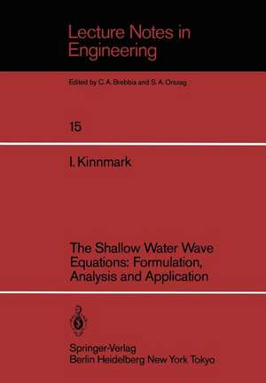 The Shallow Water Wave Equations: Formulation, Analysis and Application de Ingemar Kinnmark