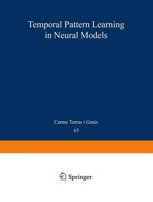 Temporal-Pattern Learning in Neural Models de Carme Torras i Genis