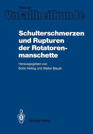 Schulterschmerzen und Rupturen der Rotatorenmanschette de Bodo Helbig